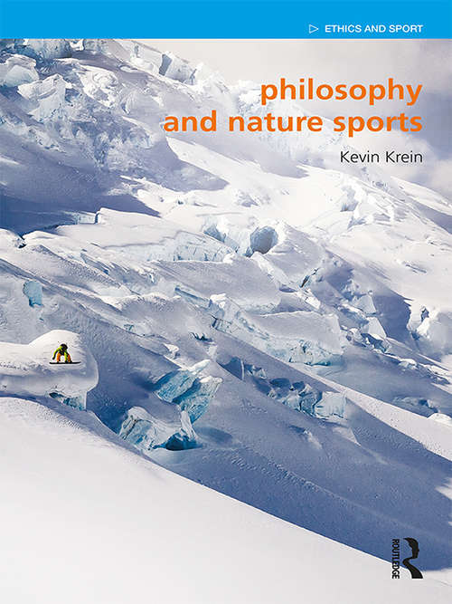 Book cover of Philosophy and Nature Sports (Ethics and Sport)
