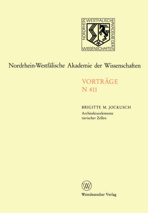 Book cover of Architekturelemente tierischer Zellen: 384. Sitzung am 3. Juni 1992 in Düsseldorf (1995) (Nordrhein-Westfälische Akademie der Wissenschaften)