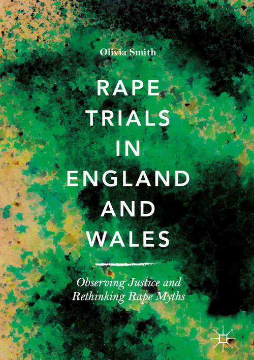 Book cover of Rape Trials in England and Wales: Observing Justice and Rethinking Rape Myths