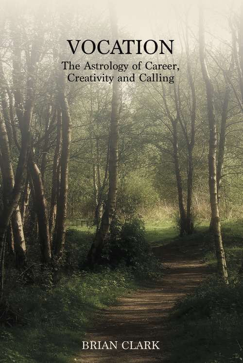 Book cover of Vocation: The Astrology of Career, Creativity and Calling
