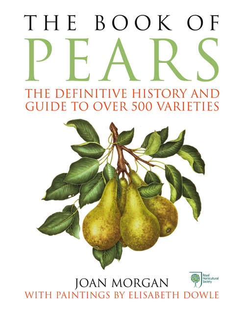 Book cover of The Book of Pears: The Definitive History and Guide to over 500 varieties