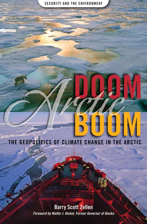 Book cover of Arctic Doom, Arctic Boom: The Geopolitics of Climate Change in the Arctic (Security and the Environment)