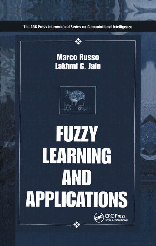 Book cover of Fuzzy Learning and Applications (International Series on Computational Intelligence #19)