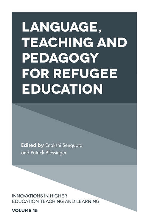 Book cover of Language, Teaching and Pedagogy for Refugee Education (Innovations in Higher Education Teaching and Learning #15)
