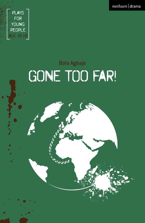 Book cover of Gone Too Far!: Welcome Home Jacko; Chiaroscuro; Talking In Tongues; Sing Yer Heart Out ... ; Fix Up; Gone Too Far! (Plays for Young People)