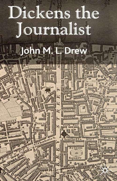 Book cover of Dickens the Journalist (2003)