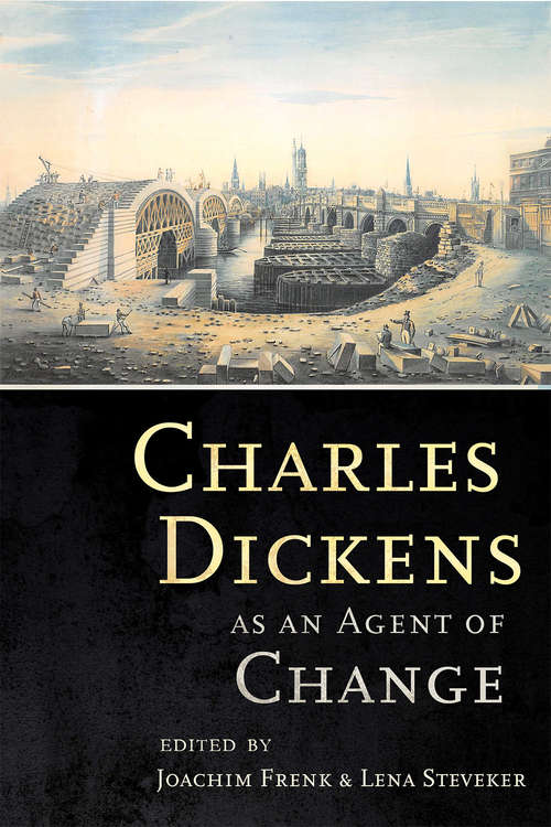 Book cover of Charles Dickens as an Agent of Change
