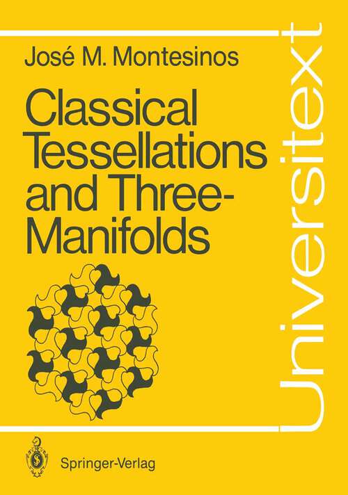 Book cover of Classical Tessellations and Three-Manifolds (1987) (Universitext)