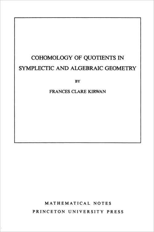 Book cover of Cohomology of Quotients in Symplectic and Algebraic Geometry. (Mathematical Notes #104)