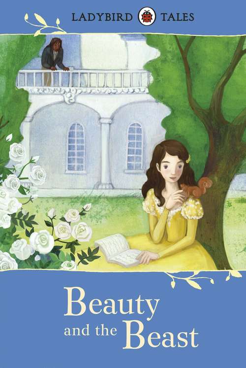 Book cover of Ladybird Tales: Beauty and the Beast (Ladybird Tales Ser.)