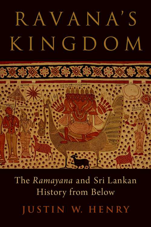 Book cover of Ravana's Kingdom: The Ramayana and Sri Lankan History from Below