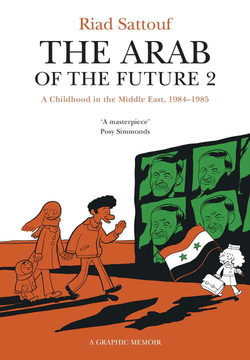 Book cover of The Arab of the Future 2: Volume 2: A Childhood in the Middle East, 1984-1985 - A Graphic Memoir (The Arab of the Future #2)