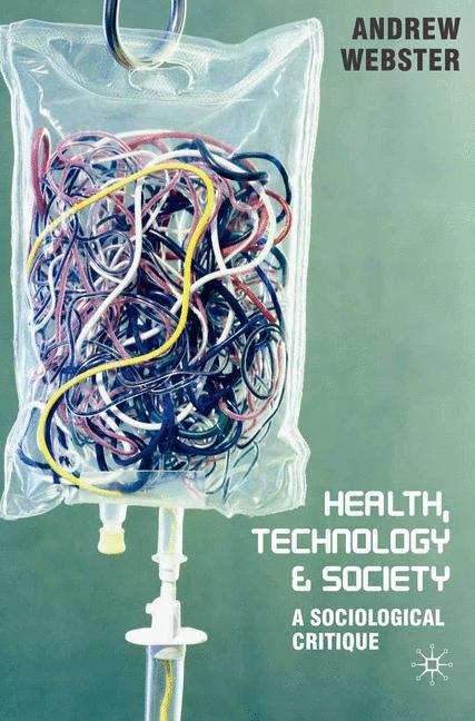 Book cover of Health, Technology And Society (PDF): A Sociological Critique