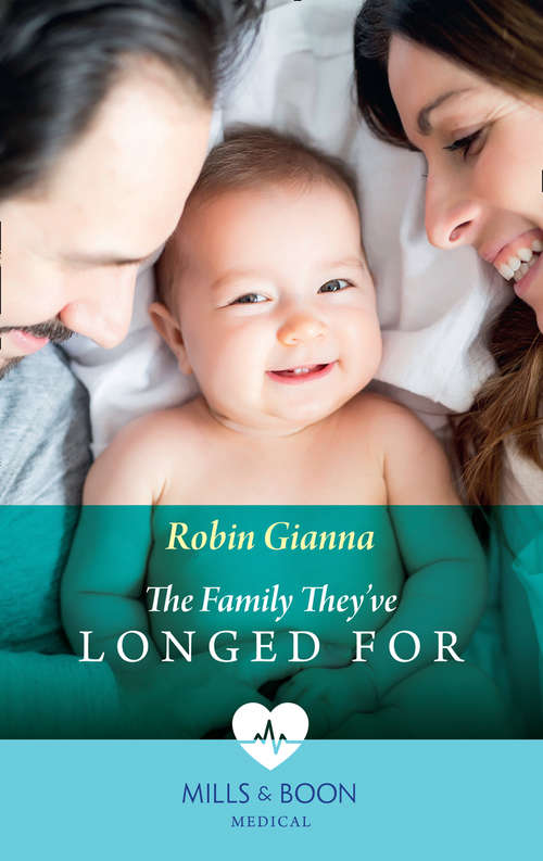 Book cover of The Family They've Longed For: Carrying The Single Dad's Baby The Family They've Longed-for The Nurse's Pregnancy Miracle (ePub edition)