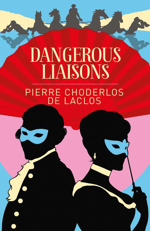Book cover of Dangerous Liaisons (Arcturus Classics)