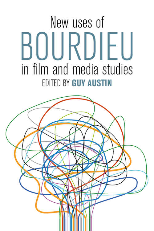 Book cover of New Uses of Bourdieu in Film and Media Studies