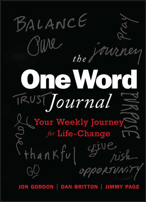 Book cover of The One Word Journal: Your Weekly Journey for Life-Change