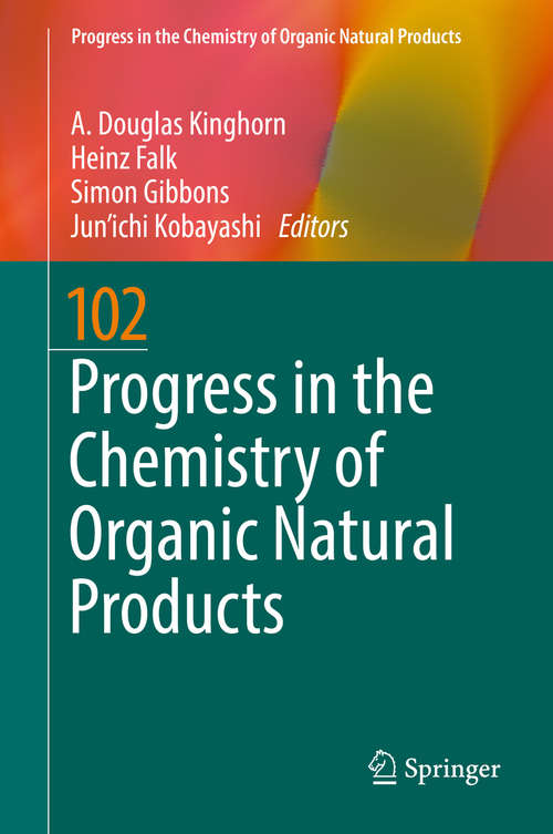 Book cover of Progress in the Chemistry of Organic Natural Products 102 (1st ed. 2016) (Progress in the Chemistry of Organic Natural Products #102)