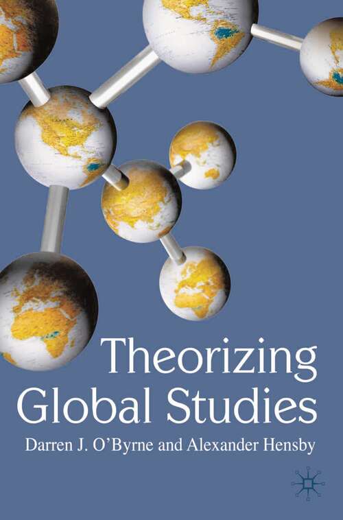 Book cover of Theorizing Global Studies (1st ed. 2011)
