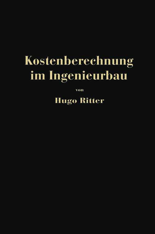 Book cover of Kostenberechnung im Ingenieurbau (1922)