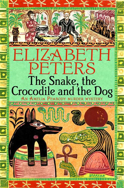 Book cover of The Snake, the Crocodile and the Dog (Amelia Peabody: No. 7)