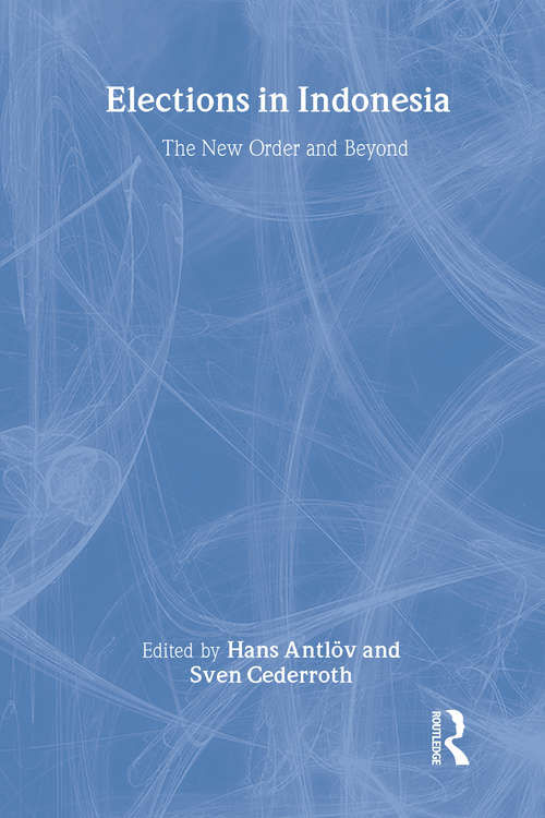 Book cover of Elections in Indonesia: The New Order and Beyond