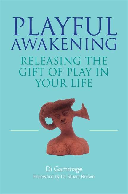 Book cover of Playful Awakening: Releasing the Gift of Play in Your Life
