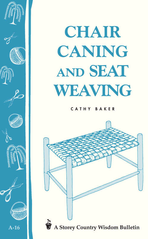 Book cover of Chair Caning and Seat Weaving: Storey Country Wisdom Bulletin A-16 (Storey Country Wisdom Bulletin)