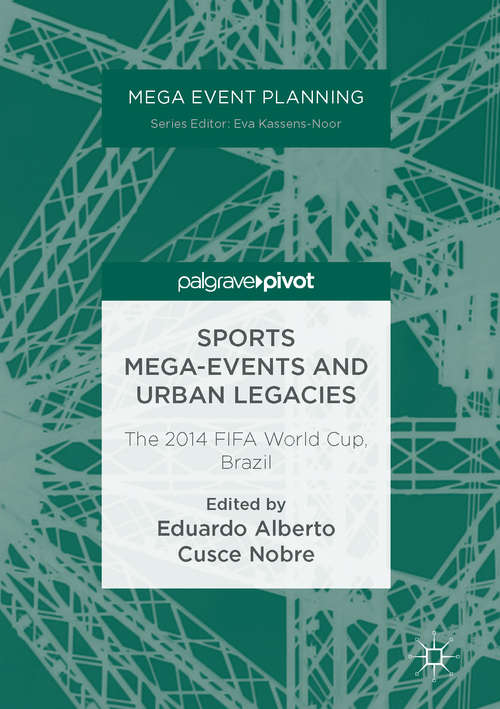 Book cover of Sports Mega-Events and Urban Legacies: The 2014 FIFA World Cup, Brazil