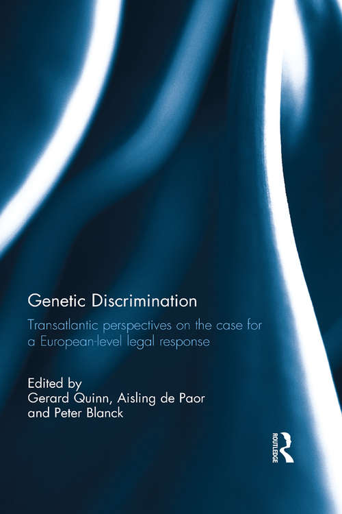Book cover of Genetic Discrimination: Transatlantic Perspectives on the Case for a European Level Legal Response