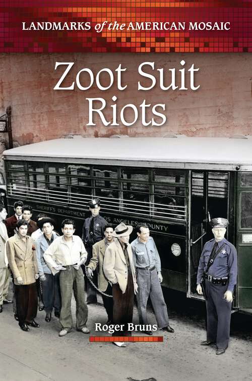 Book cover of Zoot Suit Riots (Landmarks of the American Mosaic)