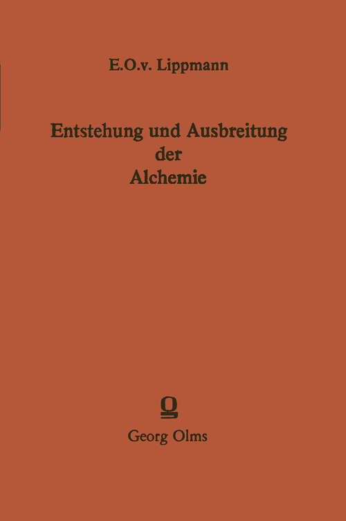 Book cover of Entstehung und Ausbreitung der Alchemie: Ein Beitrag zur Kulturgeschichte (1918)