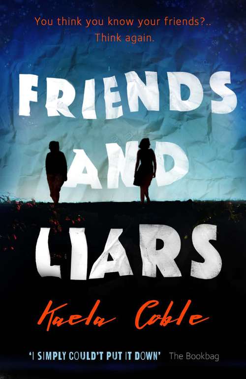 Book cover of Friends and Liars: A thrilling, page-turning tale of small-town deceits (Main)