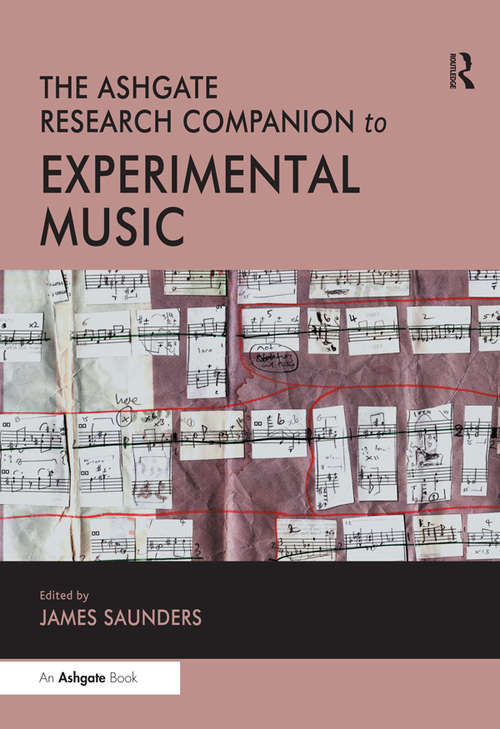 Book cover of The Ashgate Research Companion to Experimental Music (Routledge Music Companions)