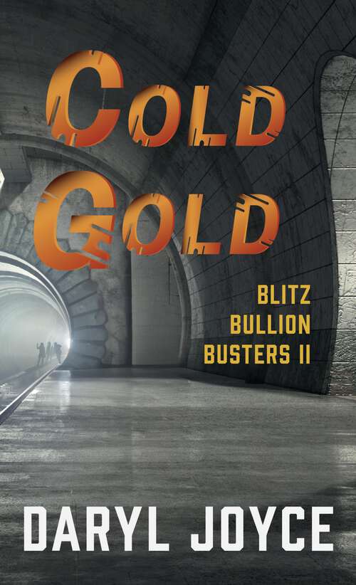 Book cover of Blitz Bullion Busters II: Cold Gold