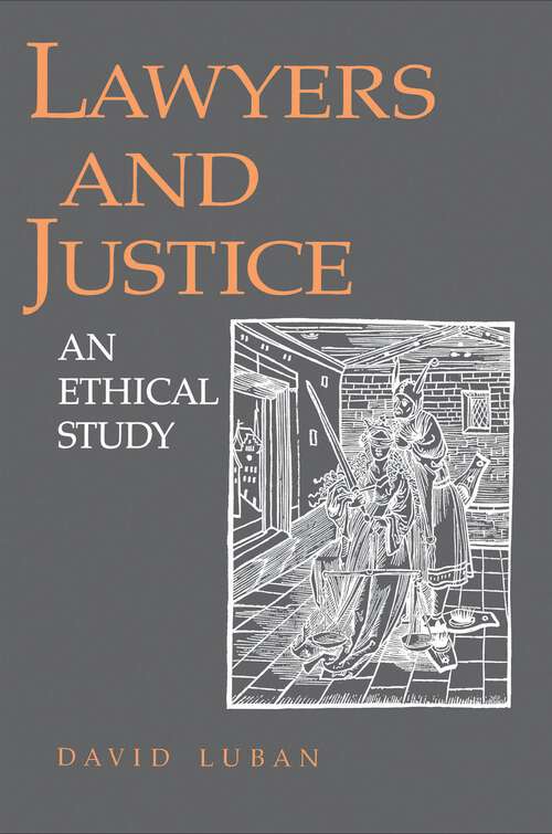Book cover of Lawyers and Justice: An Ethical Study (PDF)