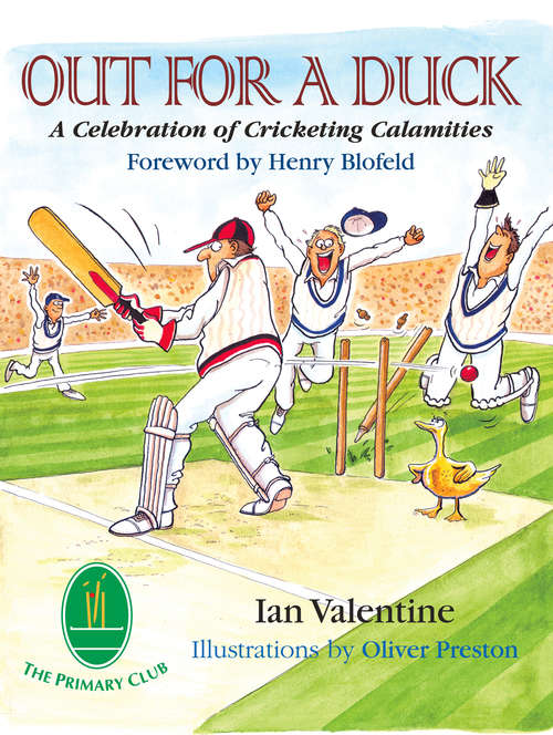Book cover of Out for a Duck: A Celebration of Cricketing Calamities
