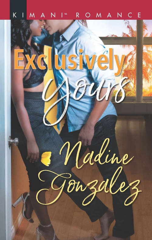 Book cover of Exclusively Yours: To Tempt A Stallion His San Diego Sweetheart Exclusively Yours Something About You (ePub edition) (Miami Dreams #1)