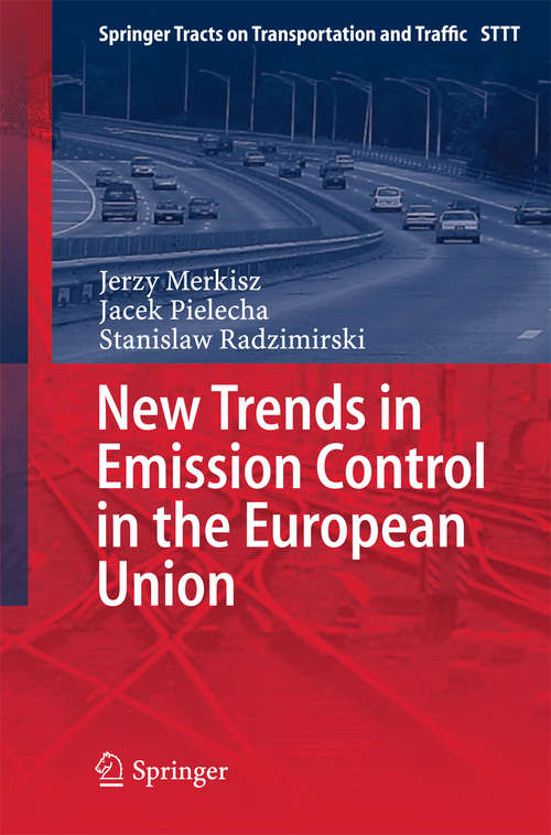 Book cover of New Trends in Emission Control in the European Union (2014) (Springer Tracts on Transportation and Traffic #4)