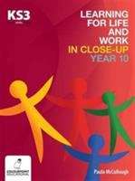 Book cover of Learning For Life And Work In Close-up Year 10