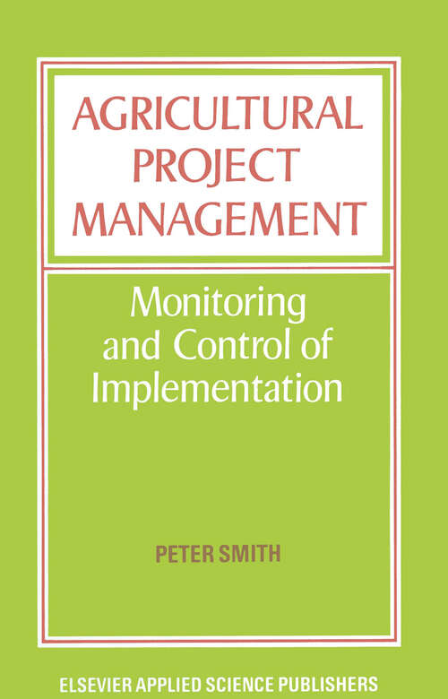 Book cover of Agricultural Project Management: Monitoring and Control of Implementation (1984)