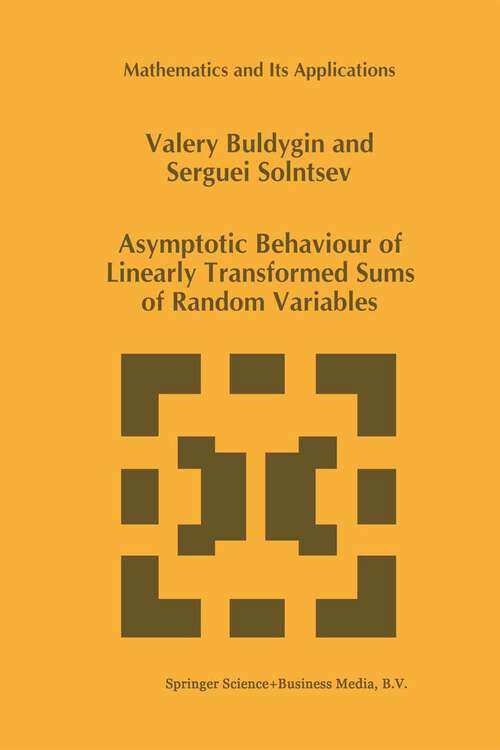 Book cover of Asymptotic Behaviour of Linearly Transformed Sums of Random Variables (1997) (Mathematics and Its Applications #416)