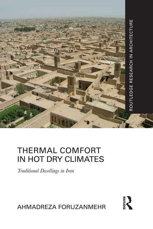 Book cover of Thermal Comfort in Hot Dry Climates: Traditional Dwellings in Iran (Routledge Research in Architecture)