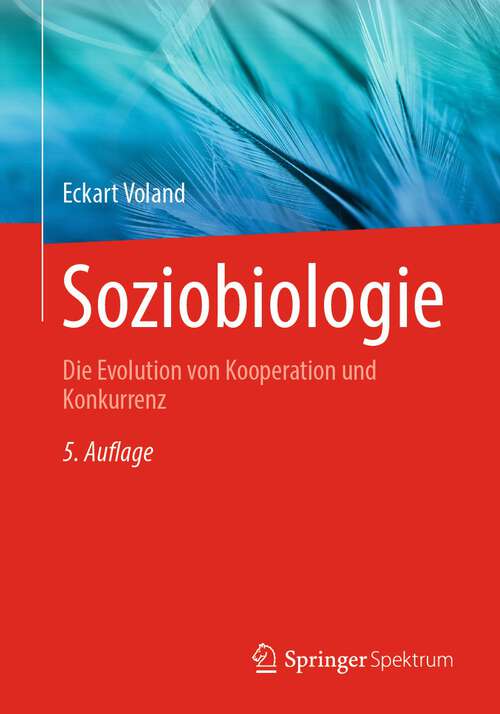 Book cover of Soziobiologie: Die Evolution von Kooperation und Konkurrenz (5. Aufl. 2023)