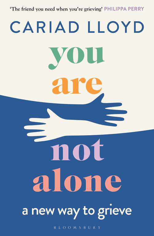 Book cover of You Are Not Alone: From The Creator And Host Of Griefcast