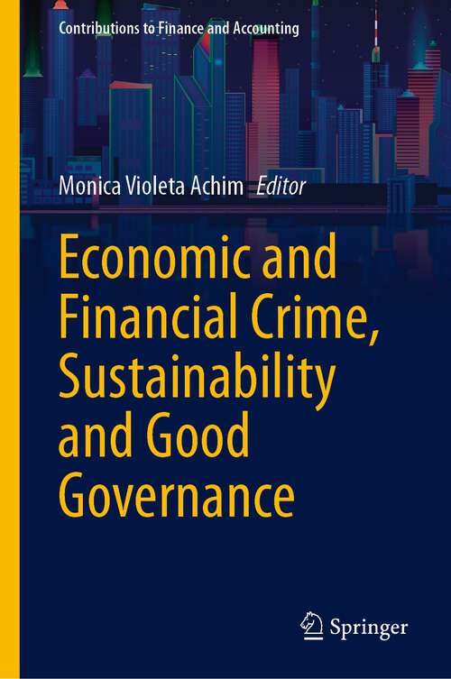 Book cover of Economic and Financial Crime, Sustainability and Good Governance (1st ed. 2023) (Contributions to Finance and Accounting)