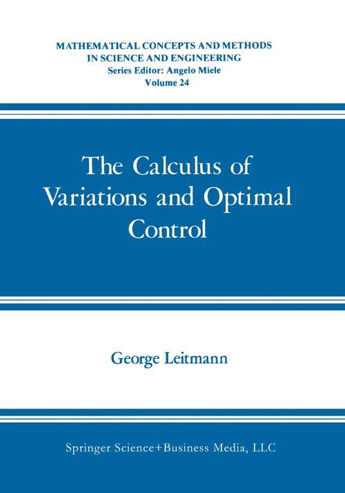 Book cover of The Calculus of Variations and Optimal Control: An Introduction (1981) (Mathematical Concepts and Methods in Science and Engineering #24)