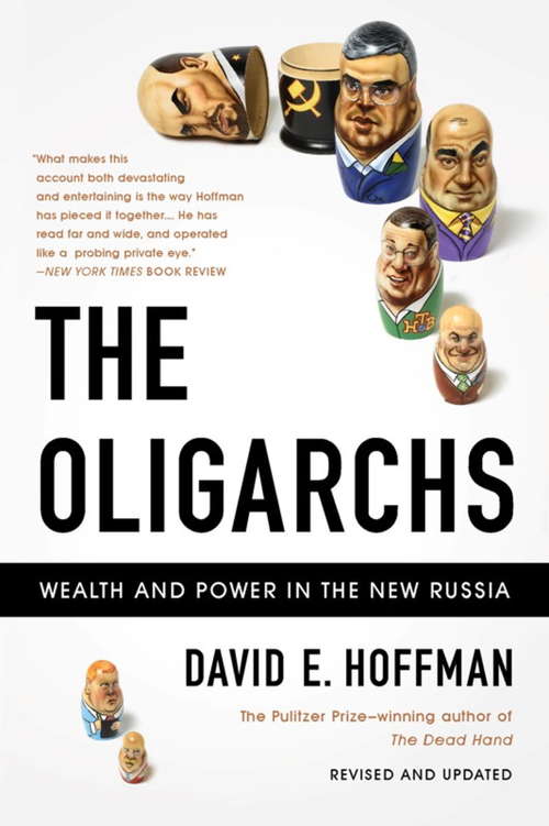 Book cover of The Oligarchs: Wealth And Power In The New Russia (2)