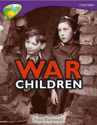 Book cover of Oxford Reading Tree, Level 11, TreeTops Non-fiction: War Children (PDF)