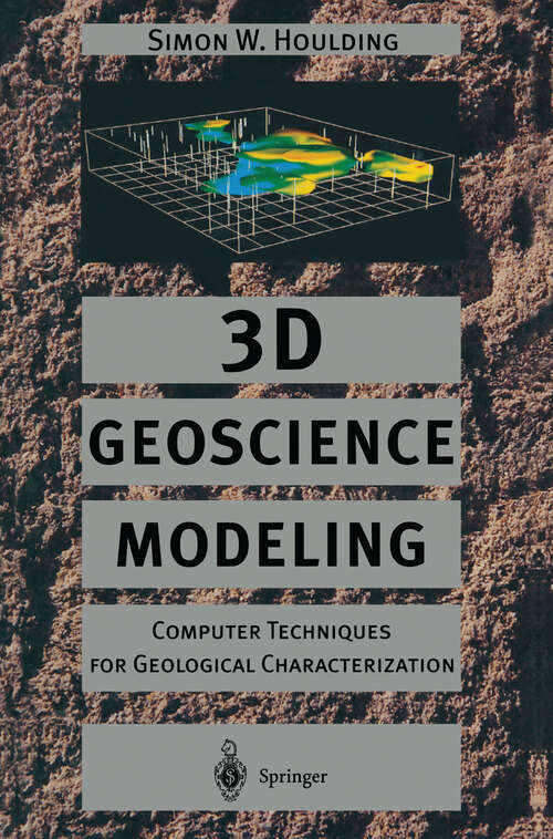 Book cover of 3D Geoscience Modeling: Computer Techniques for Geological Characterization (1994)